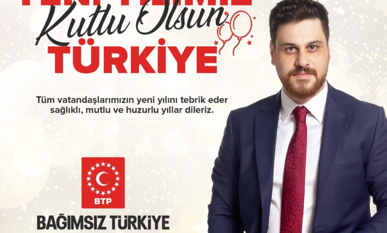 Bağımsız Türkiye Partisi (BTP) Genel Başkanı Hüseyin Baş yeni yıl mesajı yayınladı.