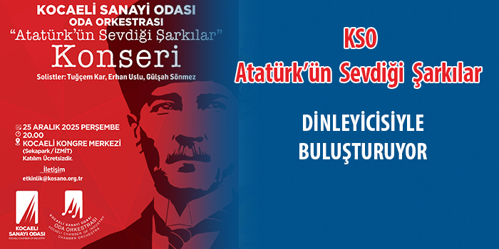 KSO ‘Atatürk’ün Sevdiği Şarkılar Konseri’ düzenliyor