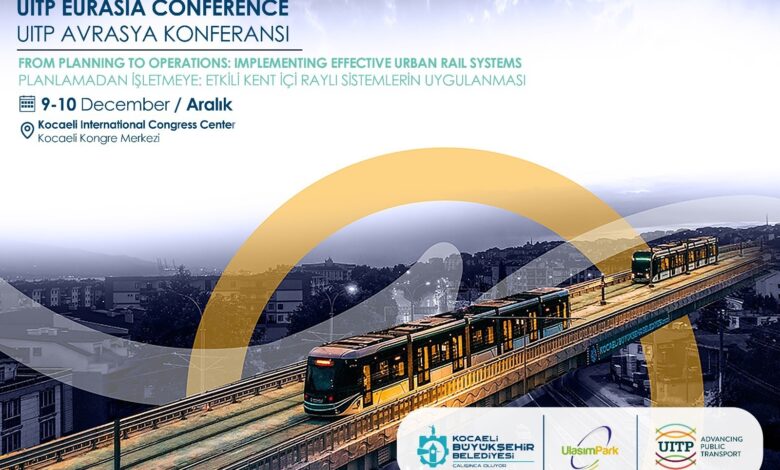Kocaeli, UITP Avrasya 2025 ile uluslararası ulaşım sahnesine çıkıyor