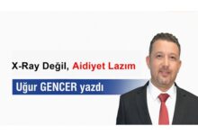 X-Ray Değil Aidiyet Lazım